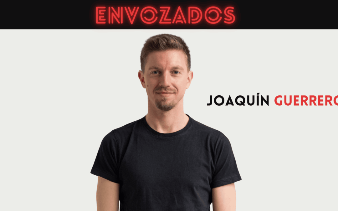 Envozados podcast portada Joaquín Guerrero